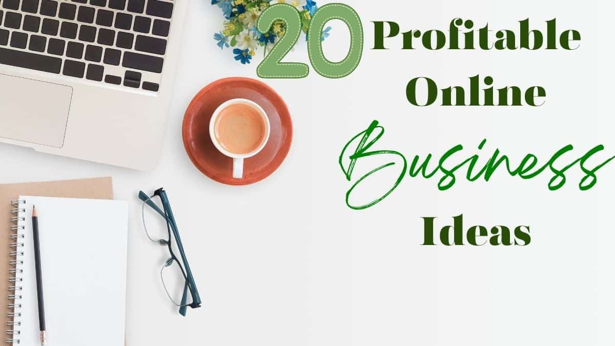 20 Best Profitable Online Business Ideas for Beginners in 2024